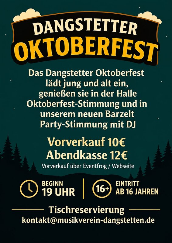 Das Bild zeigt ein Plakat für das Dangstetter Oktoberfest mit Informationen zu Eintrittspreisen, Beginn um 19 Uhr, Eintritt ab 16 Jahren und Kontakt für Tischreservierungen.